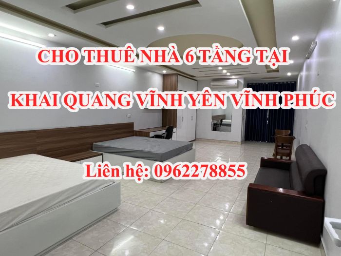 Cho thuê nhà 6 tầng tại Khai Quang, vĩnh yên, Vĩnh Phúc