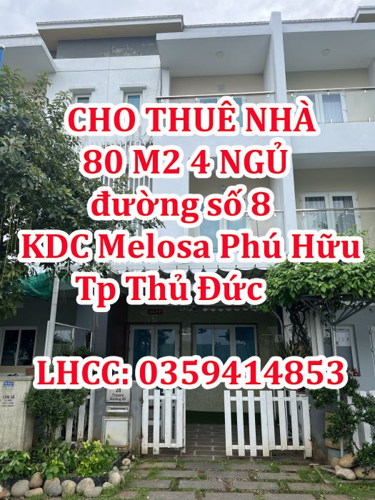 Chính chủ cho thuê Nhà cho thuê 80m2, 28 đường số 8 KDC Melosa - Phú Hữu - Tp Thủ Đức