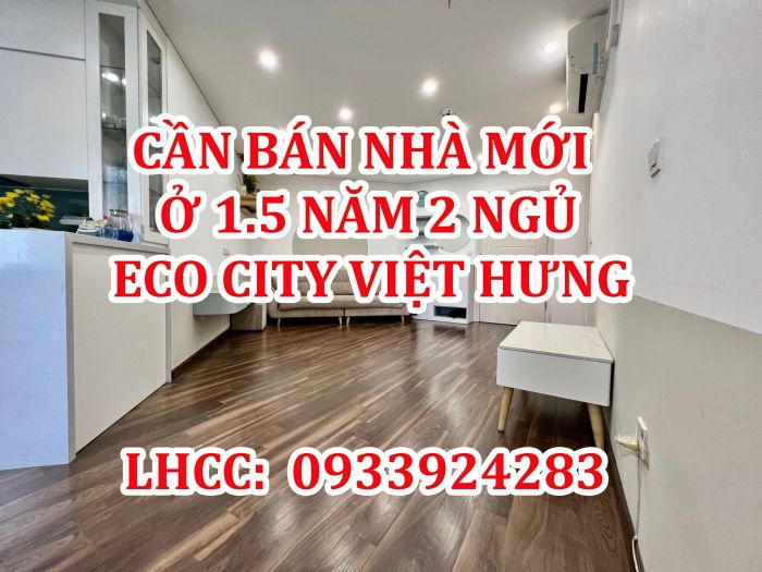 Chính chủ cần bán Nhà mới ở 1,5 năm tại Eco City Việt Hưng.